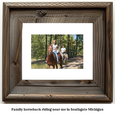 family horseback riding near me in Southgate, Michigan